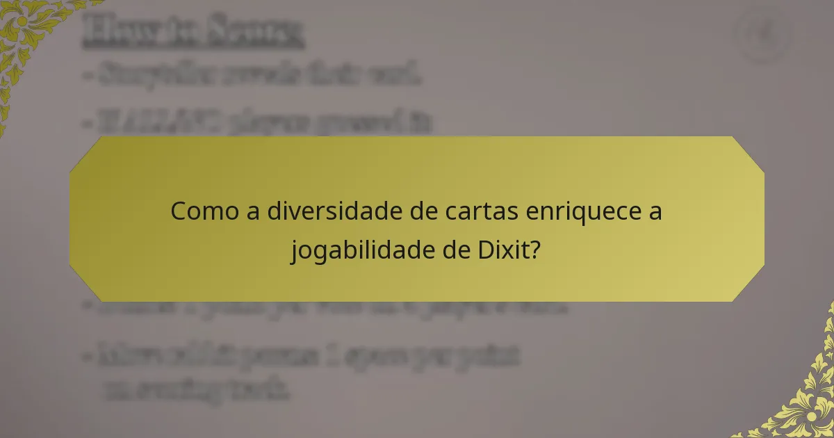 Como a diversidade de cartas enriquece a jogabilidade de Dixit?