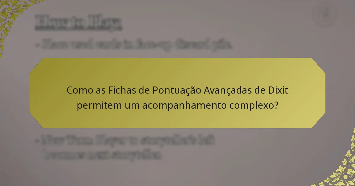 Como as Fichas de Pontuação Avançadas de Dixit permitem um acompanhamento complexo?