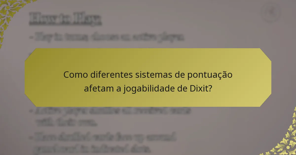 Como diferentes sistemas de pontuação afetam a jogabilidade de Dixit?
