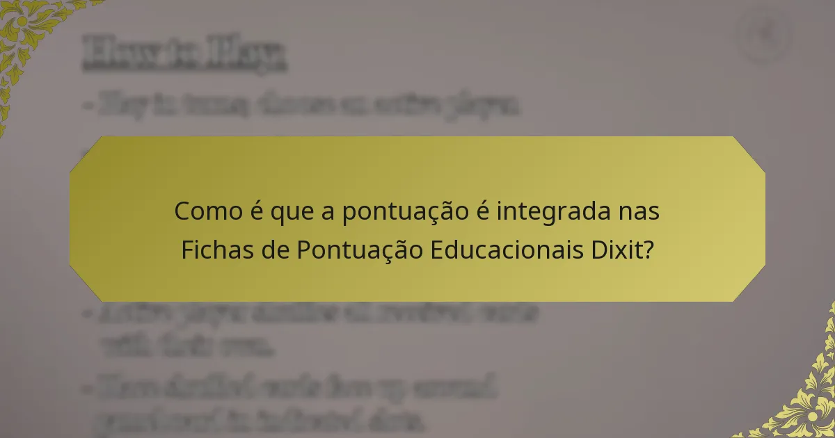 Como é que a pontuação é integrada nas Fichas de Pontuação Educacionais Dixit?