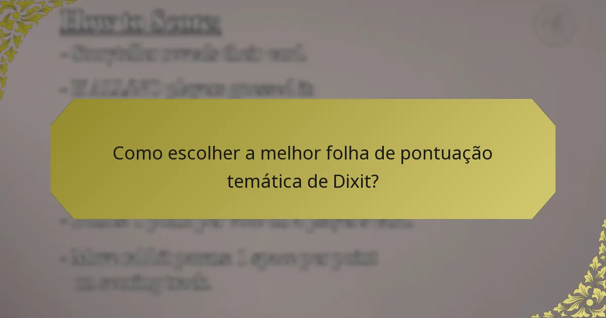 Como escolher a melhor folha de pontuação temática de Dixit?