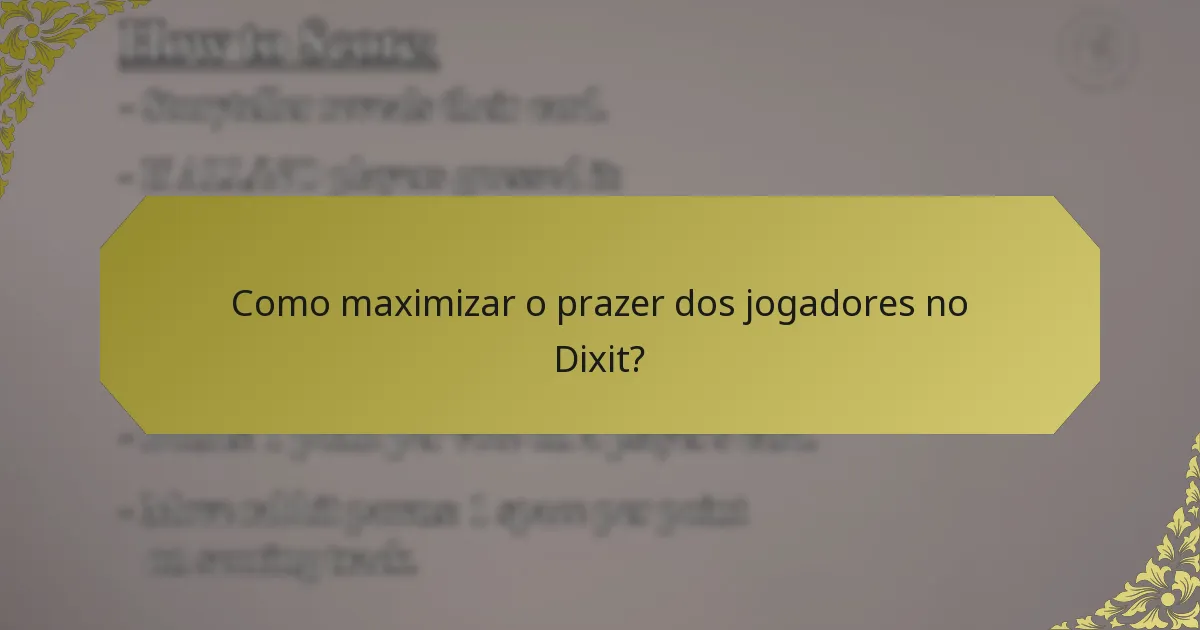 Como maximizar o prazer dos jogadores no Dixit?