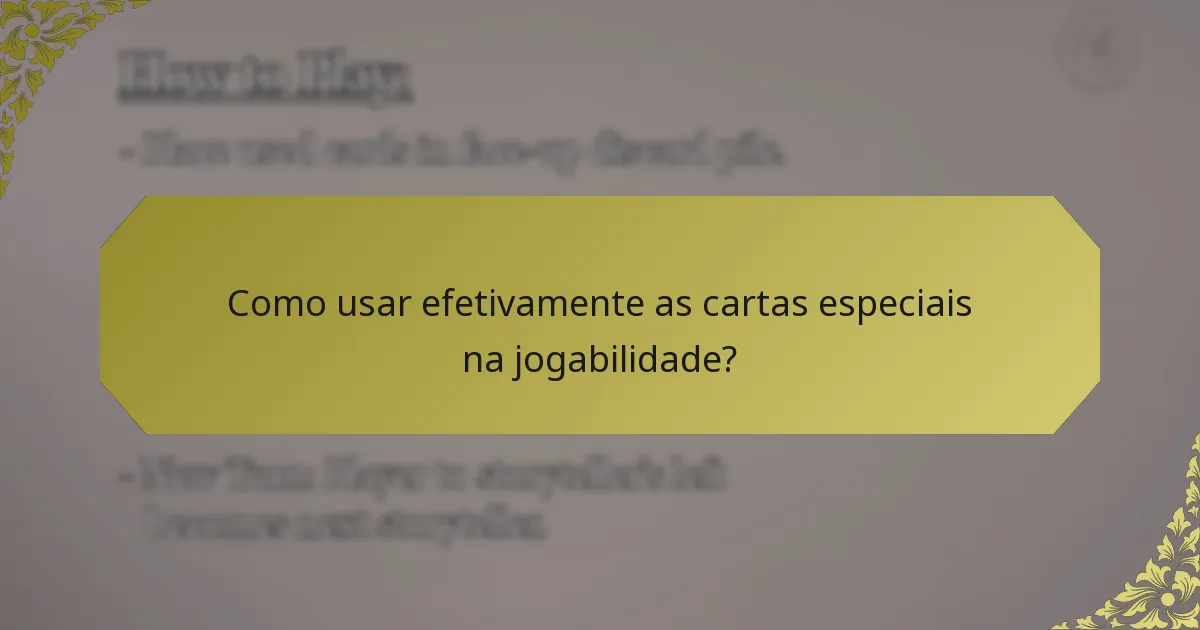 Como usar efetivamente as cartas especiais na jogabilidade?