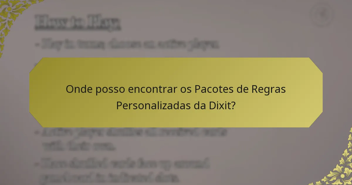 Onde posso encontrar os Pacotes de Regras Personalizadas da Dixit?