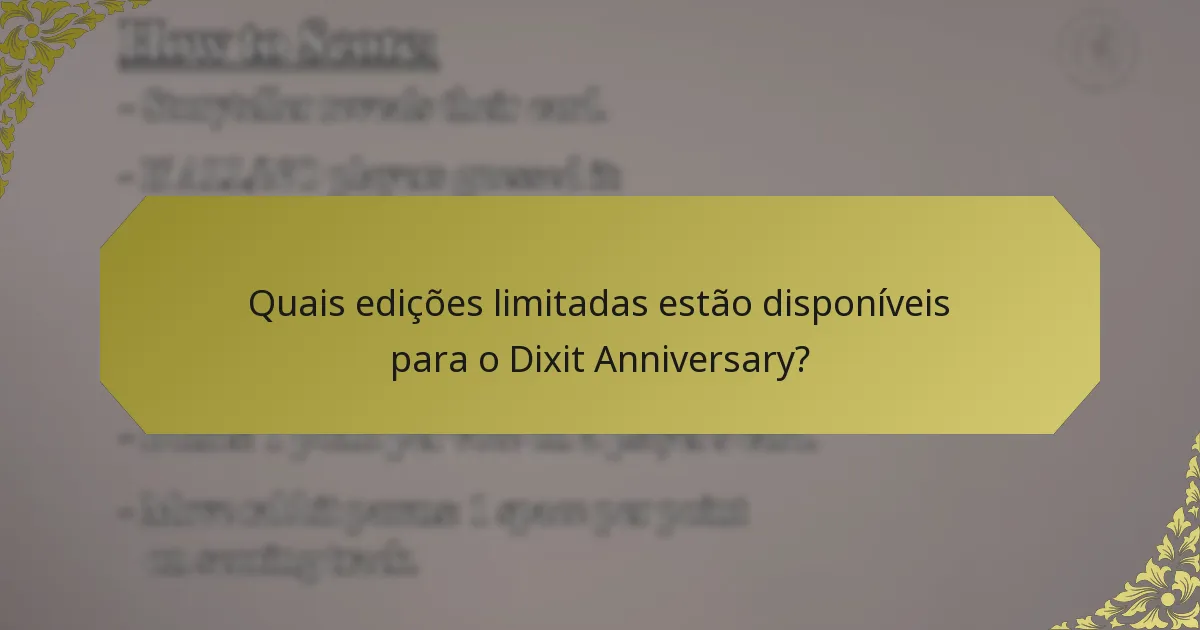 Quais edições limitadas estão disponíveis para o Dixit Anniversary?