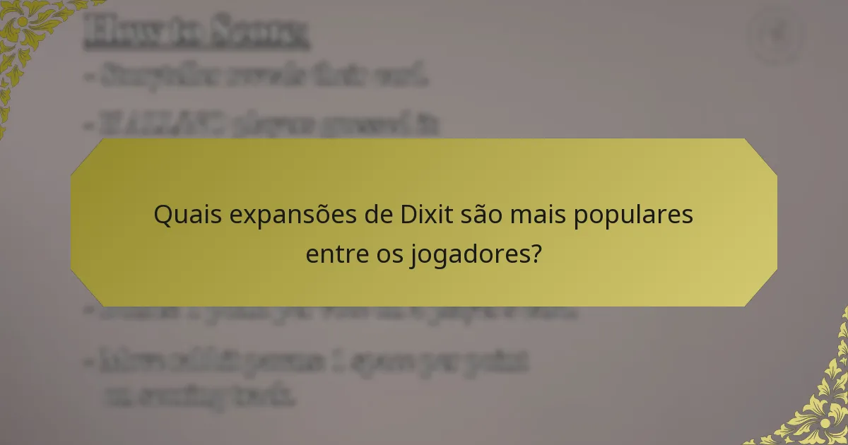 Quais expansões de Dixit são mais populares entre os jogadores?