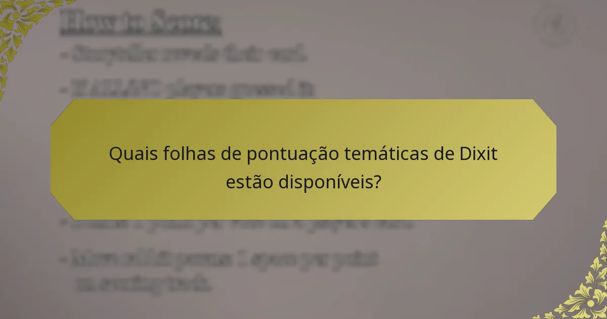 Quais folhas de pontuação temáticas de Dixit estão disponíveis?