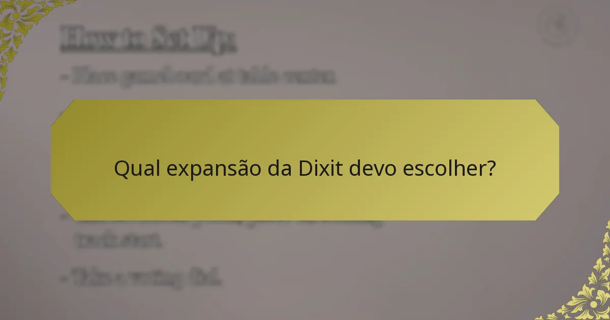 Qual expansão da Dixit devo escolher?