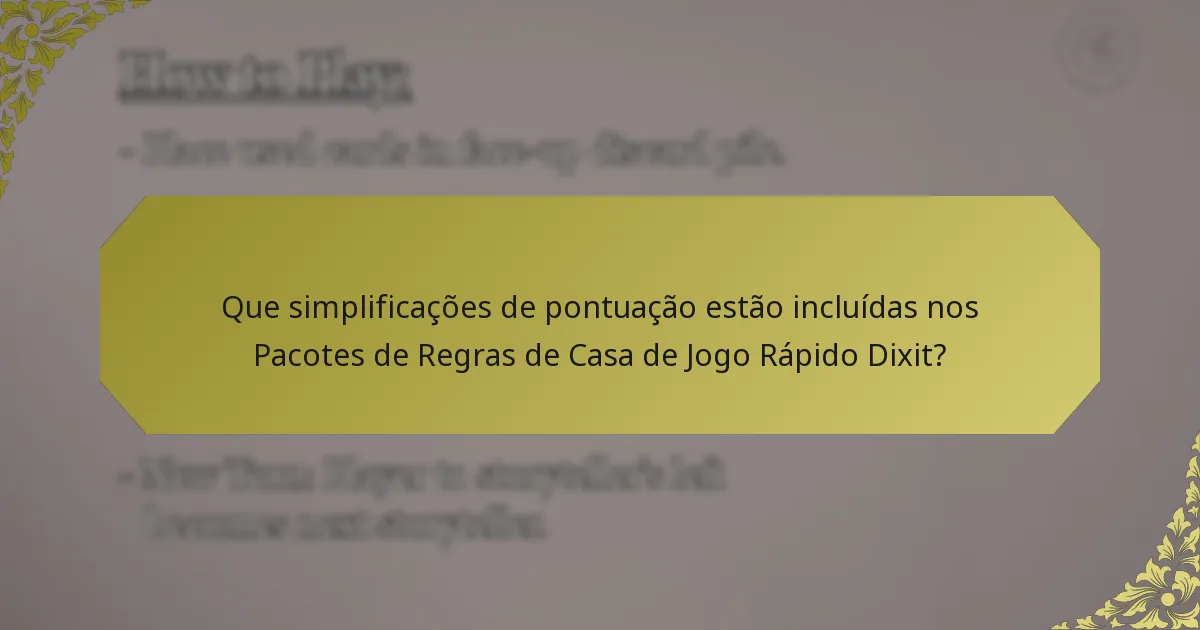 Que simplificações de pontuação estão incluídas nos Pacotes de Regras de Casa de Jogo Rápido Dixit?